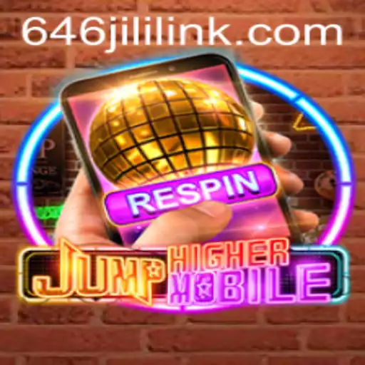 JumpHighermobile: Discover the Thrilling World of 646JILI